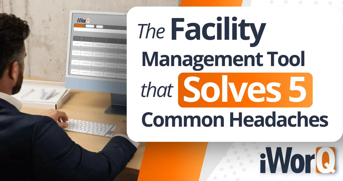 Featured image for “The Facility Management Tool That Solves 5 Common Headaches”