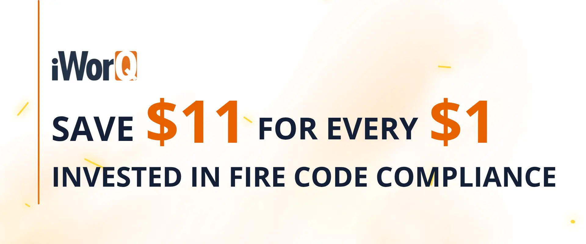 A graphic showing a statistic that communities save 11 dollars for every 1 dollar spent of fire code compliance.